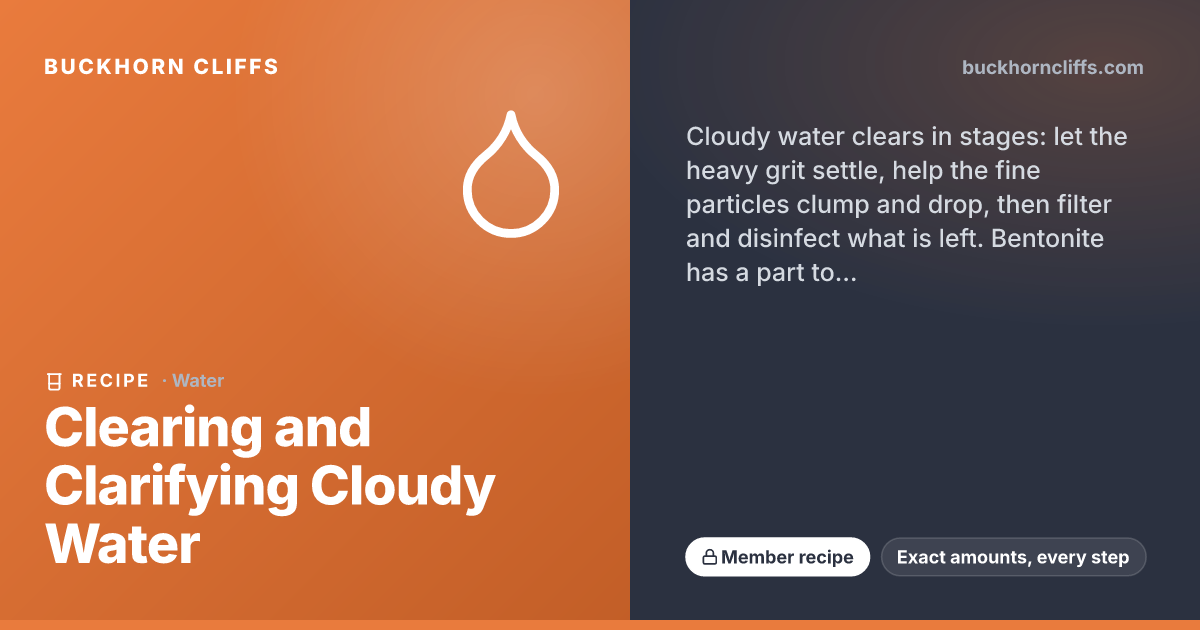 Clearing and Clarifying Cloudy Water | Buckhorn Cliffs