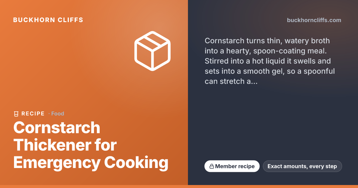 Cornstarch Thickener for Emergency Cooking | Buckhorn Cliffs