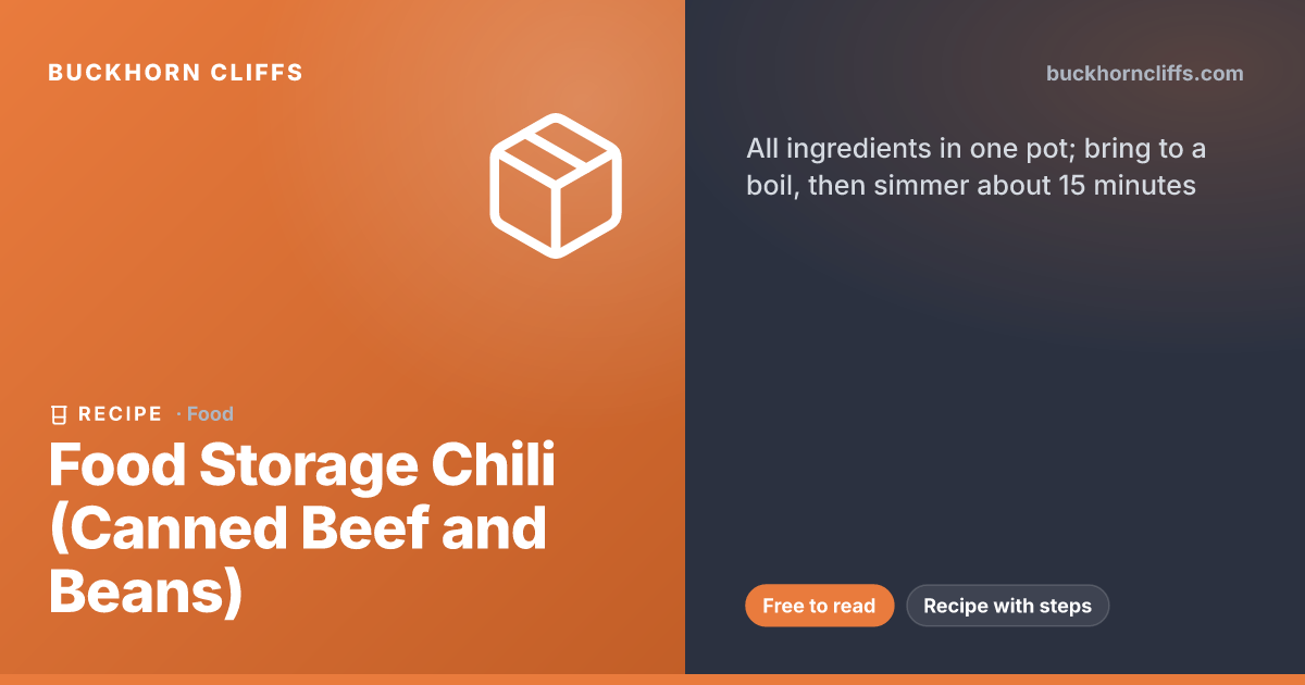 Food Storage Chili (Canned Beef and Beans) | Buckhorn Cliffs