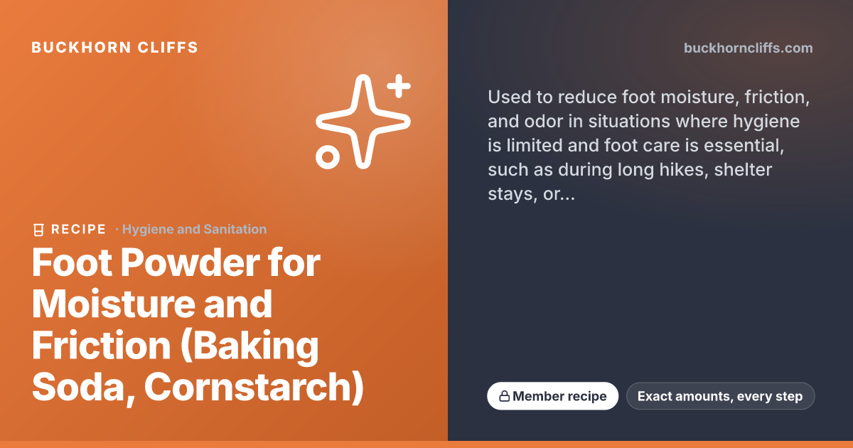 Foot Powder for Moisture and Friction: Soda and Cornstarch