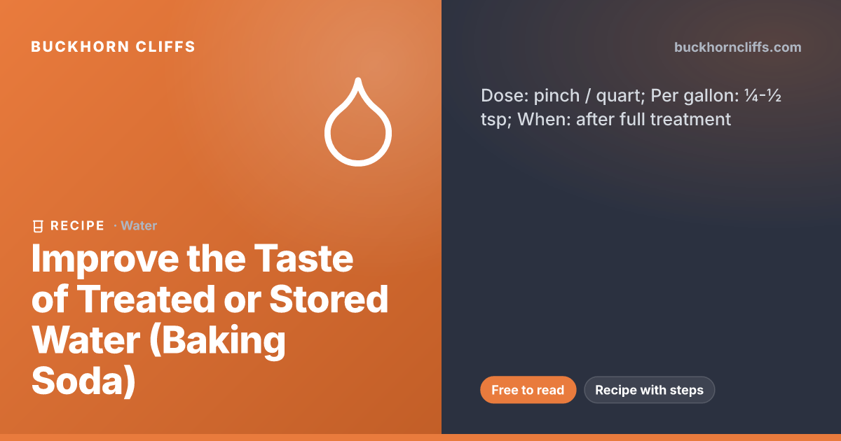 Improve the Taste of Treated or Stored Water (Baking Soda)