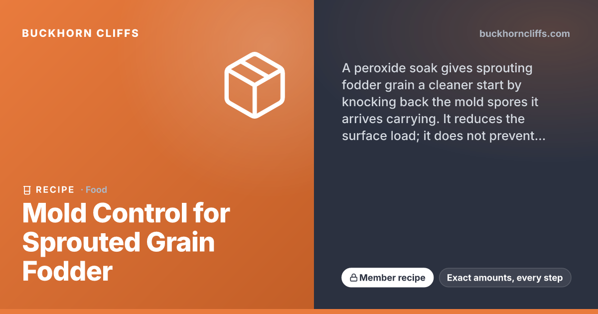 Mold Control for Sprouted Grain Fodder | Buckhorn Cliffs