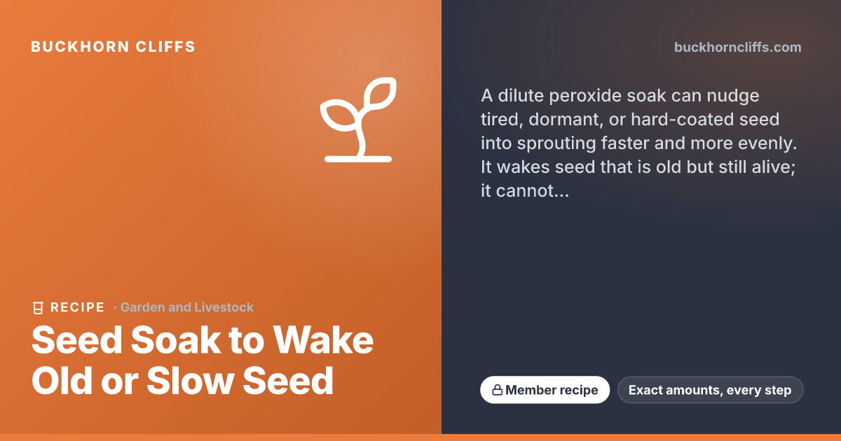 Seed Soak to Wake Old or Slow Seed | Buckhorn Cliffs