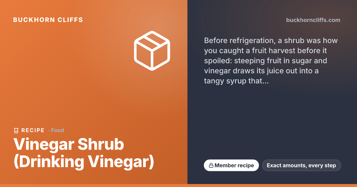 Vinegar Shrub (Drinking Vinegar) | Buckhorn Cliffs