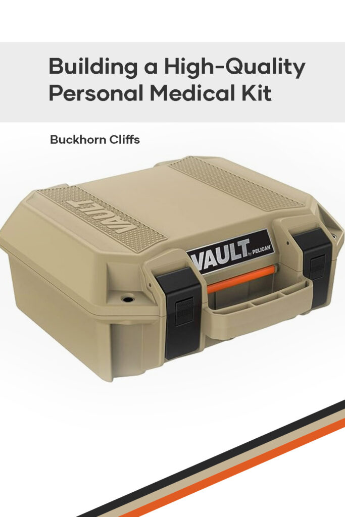 Building a High-Quality Personal Medical Kit