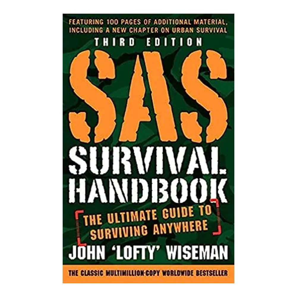 SAS Survival Handbook, Third Edition: The Ultimate Guide to Surviving Anywhere