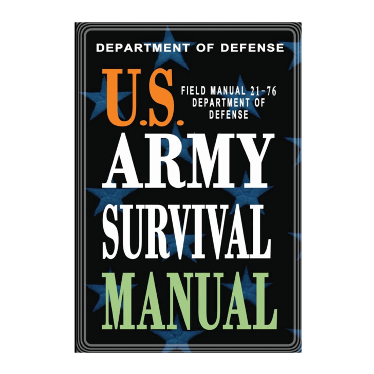 Master Survival Skills With The U.S. Army Survival Manual - Your ...