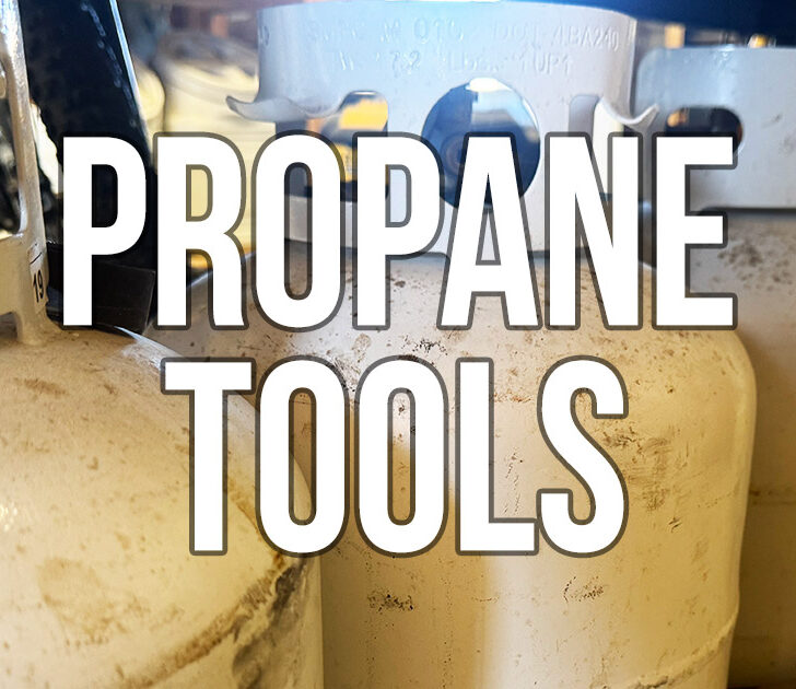 Propane Tools