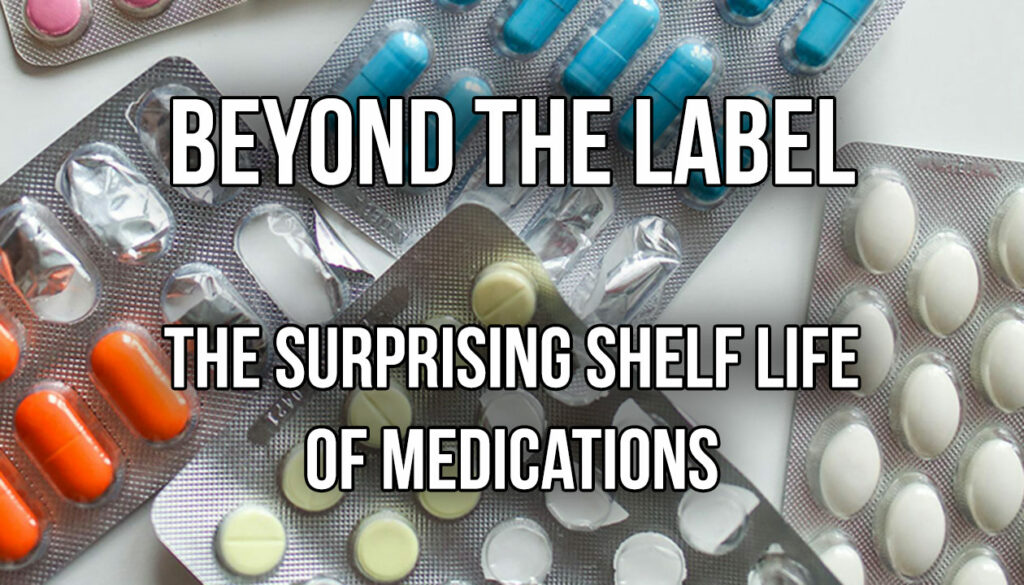 Beyond the Label - Expiration of Meds