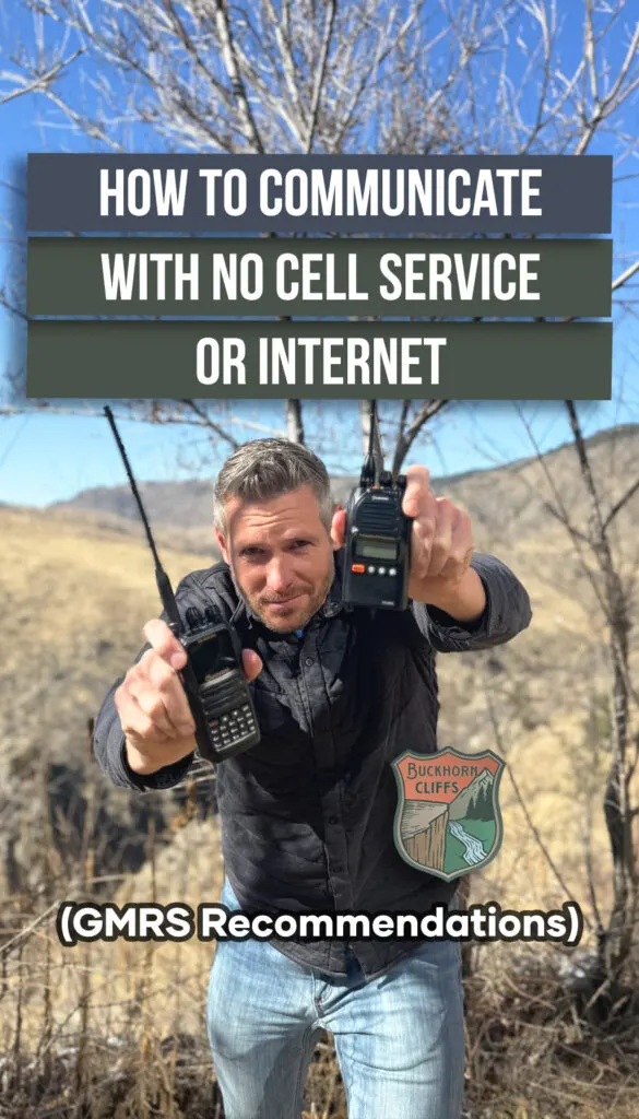 How to Communicate with NO Cell Service or Internet (GMRS Recommendations)