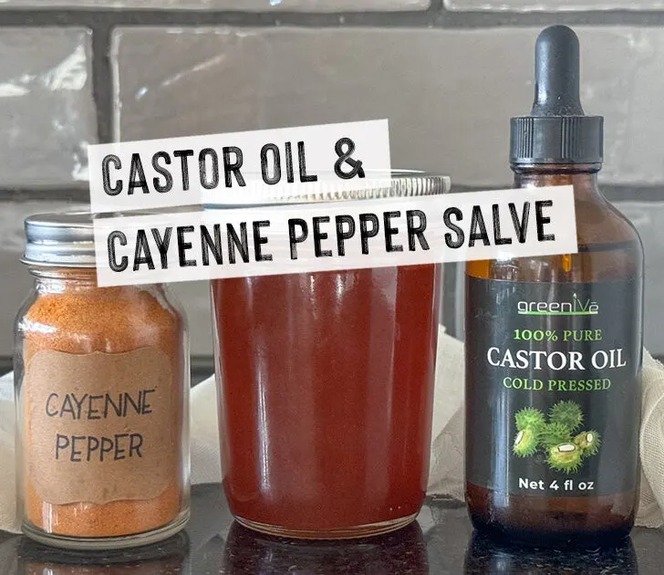 How to Make a Simple and Effective Castor Oil and Cayenne Pepper Salve