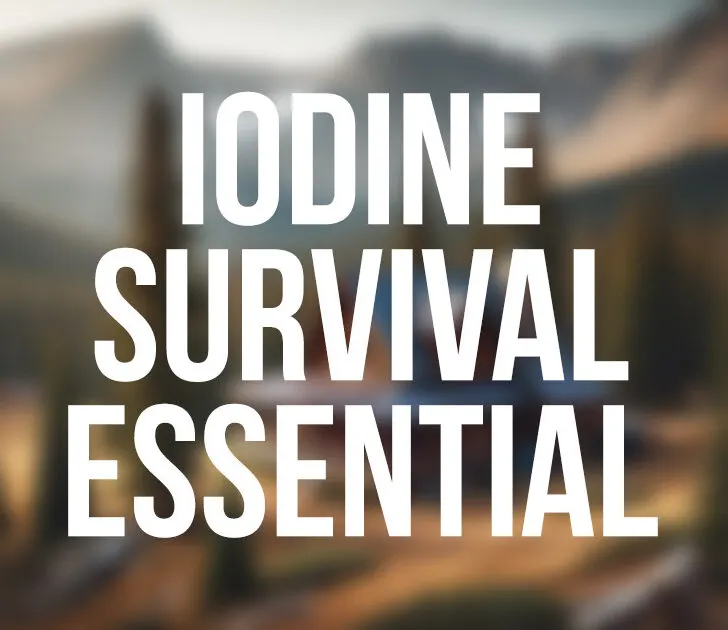 Iodine Survival Essential