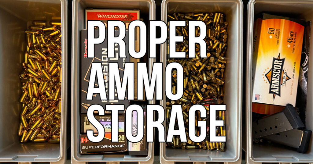 Proper Ammo Storage