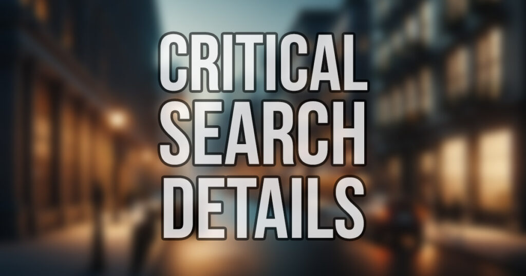 Critical Search Details