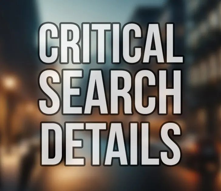 Critical Search Details