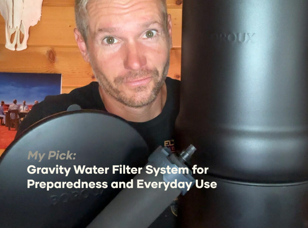 My Pick: Gravity Water Filter System for Preparedness and Everyday Use