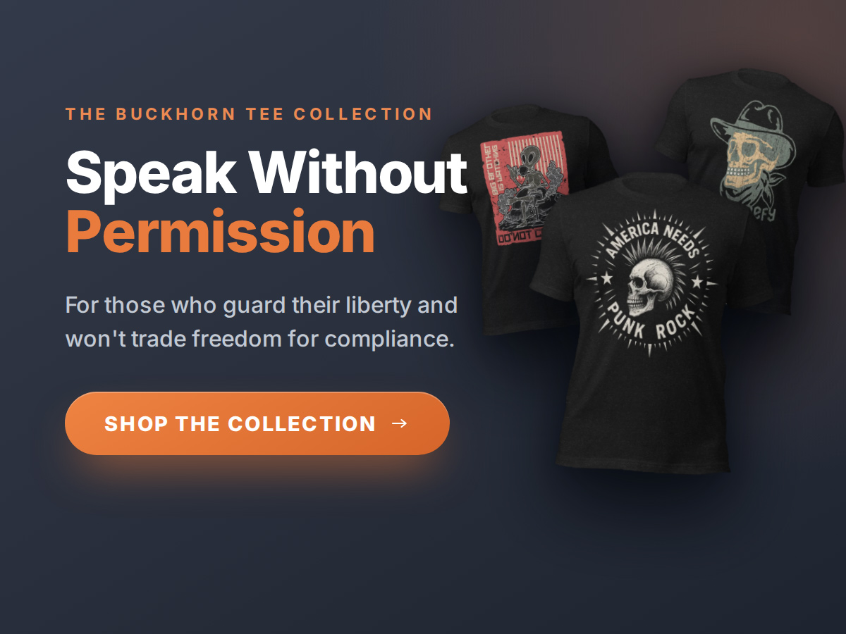 The Buckhorn Tee Collection - Speak Without Permission